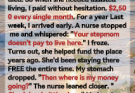 I paid $2,500 a month for my stepmom’s care … then a nurse told me she was living there for free. My stepmom raised me after my mom died.